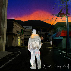 ISSEI(from.LACK) / Where is my mind
