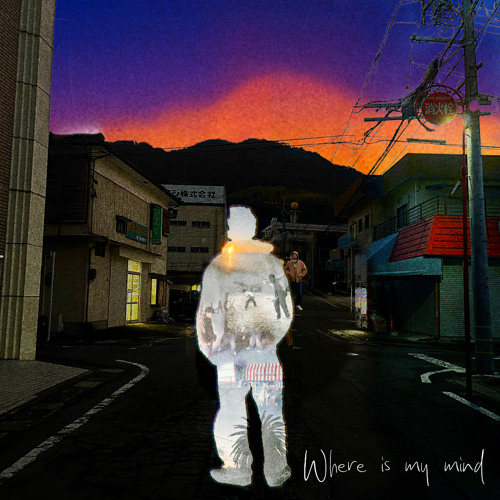 ISSEI(from.LACK) / Where is my mind
