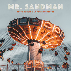 Betty Booom & La PetitOrchestre - Mr. Sandman