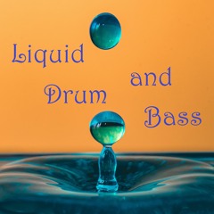 Liquid Drum and Bass