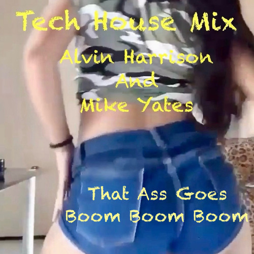 That Ass Goes Boom Boom Boom (Dance Mix )