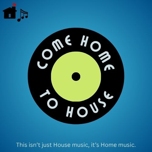 Come Home to House Mix