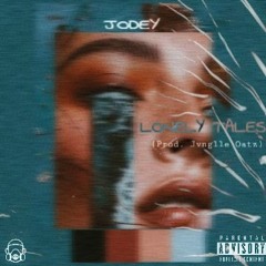 JODEY -LONELY TALES(PROD. JVNGLLE OATZ)