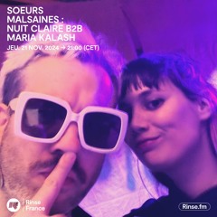 Soeurs Malsaines : Nuit Claire B2B Maria Kalash - 21 Novembre 2024