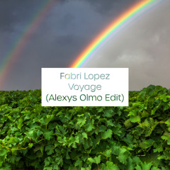 Fabri Lopez - Voyage (Alexys Olmo Edit)