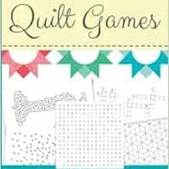 READ [KINDLE PDF EBOOK EPUB] Quilt Games: 100 Puzzles and Activities by Stella's Quilt Barn 📔
