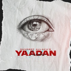 Yaadan by Sandeep Aulakh