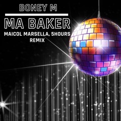 Ma Baker (Maicol Marsella x 5HOURS Remix)