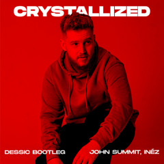 John Summit, Inéz - crystallized (Dessic Bootleg)