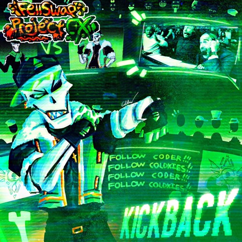 FELLSWAP: PROJECT CX - { OST 101 - KICKBACK }