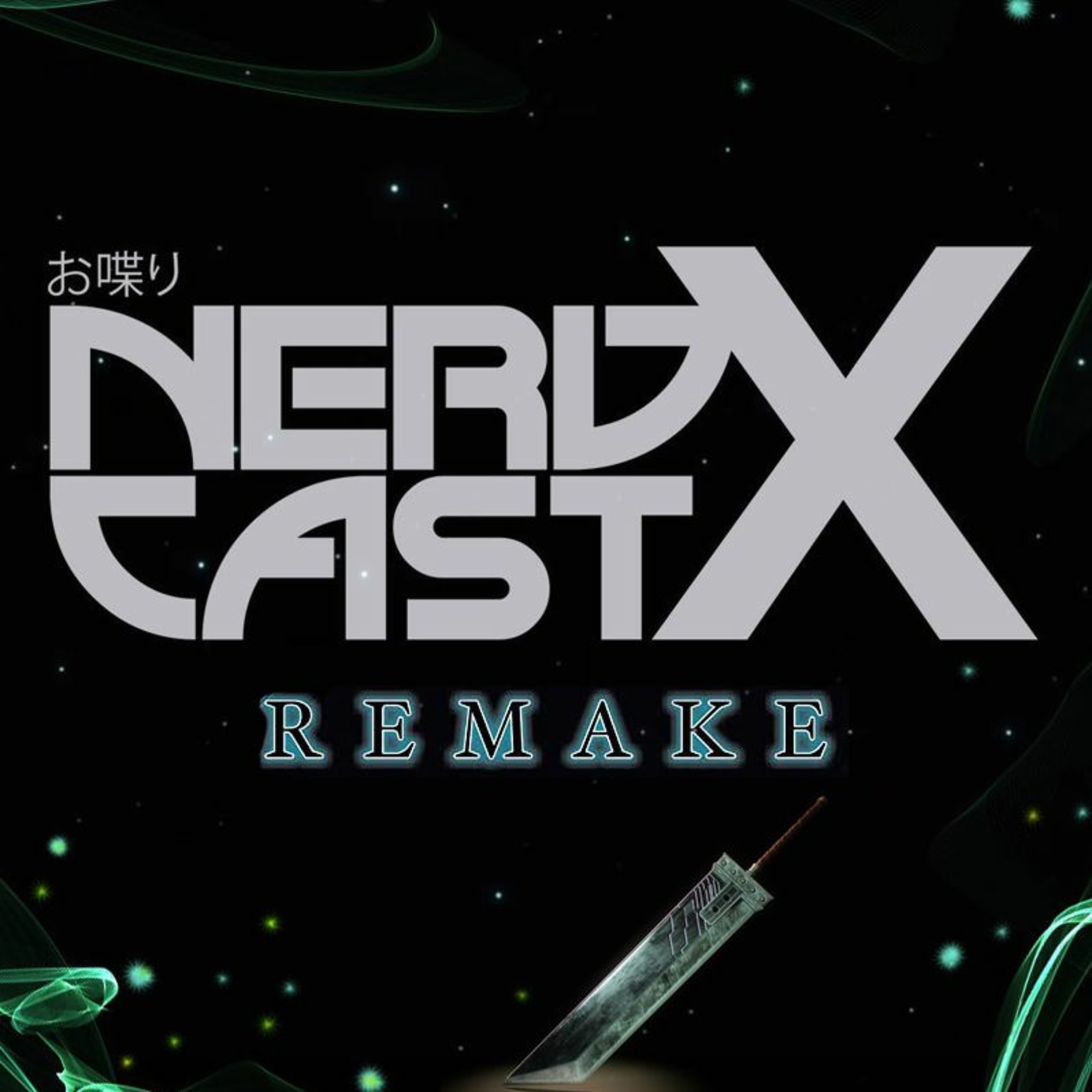 Rad Crew Presents  - NerdcastX: FFVII Remake (Spoilers) episode artwork