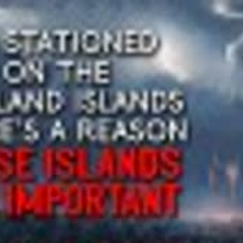 "I’m stationed on the Falkland Islands. There’s a reason these islands are important" Creepypasta