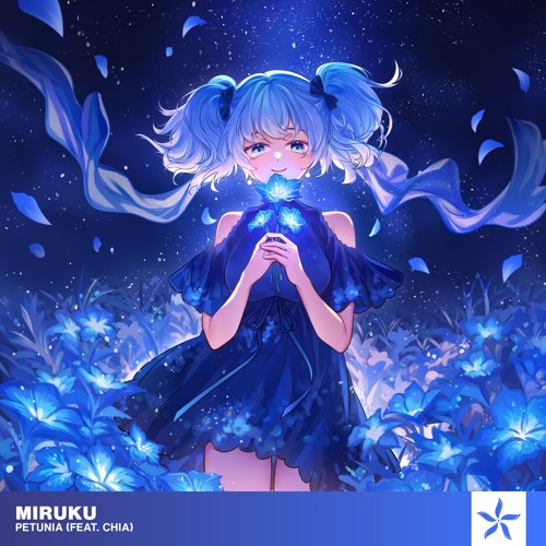 Miruku - Petunia (feat. CHiA)
