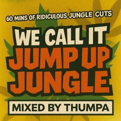 Thumpa - We Call It Jump Up Jungle (1996 Jump Up Jungle Vinyl)