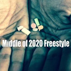 Middle Of 2020 Freestyle