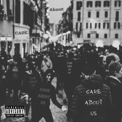 Care About Us(Prod.by Lonely Boy)