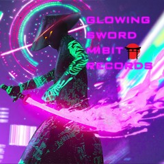 mibit music - Glowing Sword