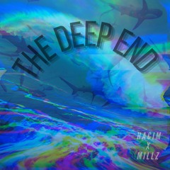 The Deep End (Hacim x Millz)