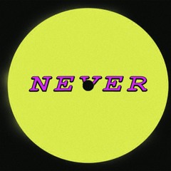 Never