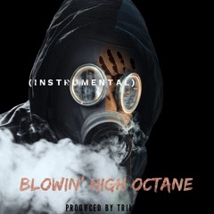 BLOWIN' HIGH OCTANE