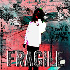 Fragile (prod. @wintfye)