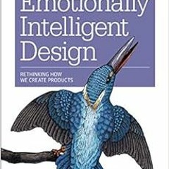 Read EBOOK EPUB KINDLE PDF Emotionally Intelligent Design: Rethinking How We Create P