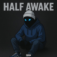 Half Awake