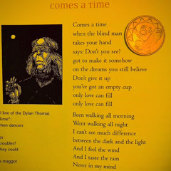 COMES A TIME