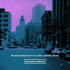 Brunch Sessions #14 w/ Ben Jammin' Beats