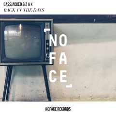 Bassjacked & Z A K - Back In The Days