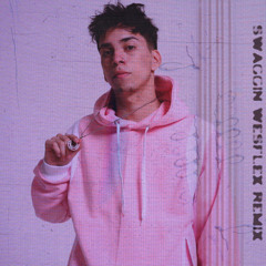 Swaggin (WesFlex Remix)
