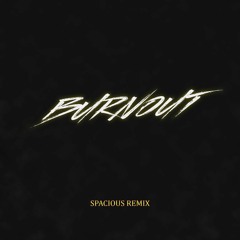Burnout - Ekstrak (Spacious Remix)