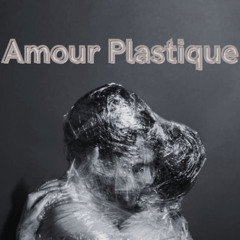 Amour Plastique