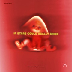 she_skin: If Stars Could Really Shine