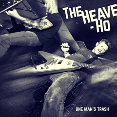 The Heave - Ho - One Man's Trash - 04 Clear Black