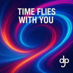 Time Flies With You