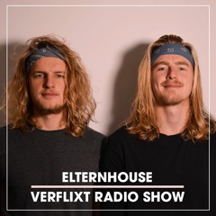 Verflixt Radio Show #10 - Elternhouse