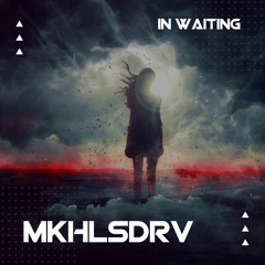 MKHLSDRV — In waiting