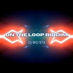 DJ WO - Blaiz Fayah & Tribal Kush X ON THE LOOP Riddim
