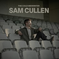 Sam Cullen - The Cold Midwinter