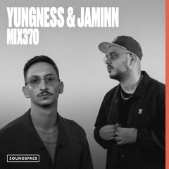 MIX370: Yungness & Jaminn