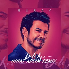 Buray - Deli Kız (Nihat Adlim Remix)