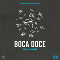 ENEFE x  D-Khappa - Boca Doce