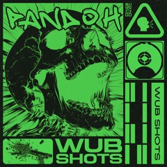 Wub Shots