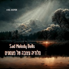 Sad Melody Bells