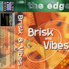 Brisk & Vibes - The Edge (2000)