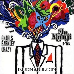 Gnarls Barkley - Crazy (Jo Manji's Bully Mix) [djjomanji.com]