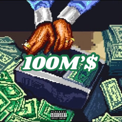 100M's (Prod. By 6 Points)