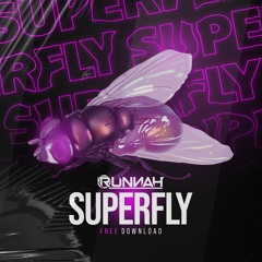 Runnah - Superfly (FREE DOWNLOAD)