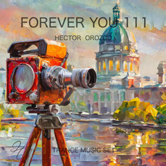 Forever You 111 - Trance Music Set